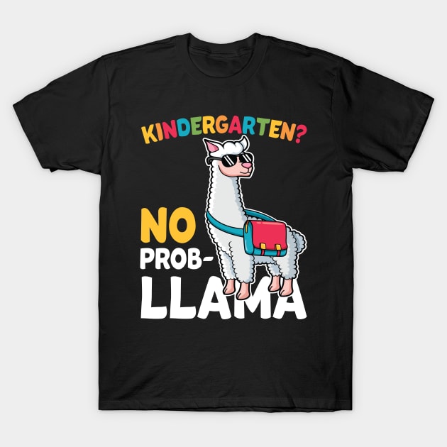 Kindergarten No Prob Llama Alpaca Funny Back To School Gift T-Shirt by HCMGift